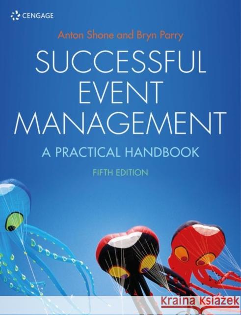 Successful Event Management : A Practical Handbook Bryn (Southampton Business School, Southampton Solent University) Parry 9781473759114 Cengage Learning EMEA - książka