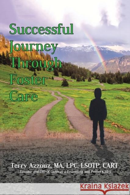 Successful Journey Through Foster Care Terry Azzouz Ma Lpc Lsotp Cart 9781728366951 Authorhouse - książka