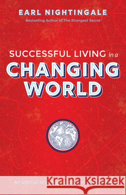 Successful Living in a Changing World Earl Nightingale 9781640951167 Sound Wisdom - książka