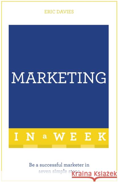 Successful Marketing in a Week: Teach Yourself Eric Davies 9781473609587 Teach Yourself - książka