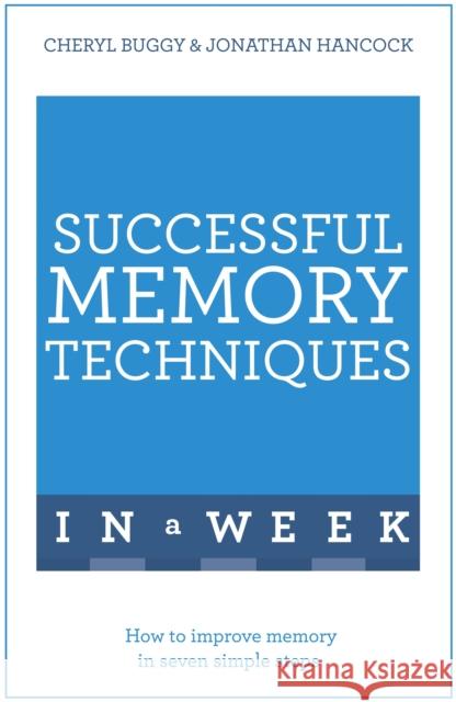 Successful Memory Techniques in a Week Jonathan Hancock 9781473609600 Teach Yourself - książka