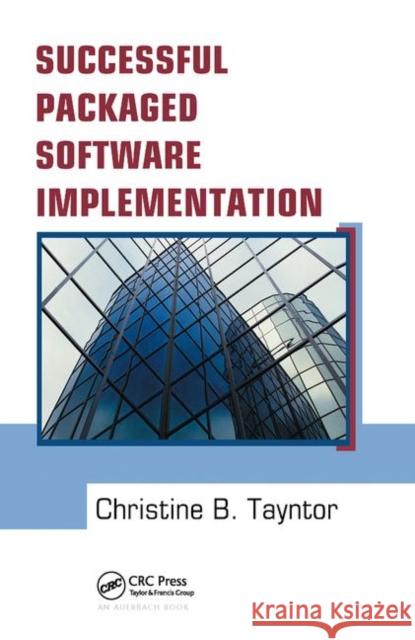 Successful Packaged Software Implementation Christine B. Tayntor 9780849334108 Auerbach Publications - książka