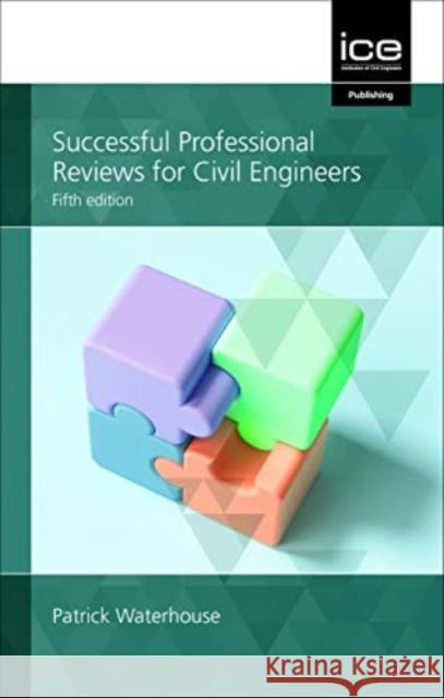 Successful Professional Reviews for Civil Engineers Patrick Waterhouse   9780727766090 Thomas Telford Ltd - książka