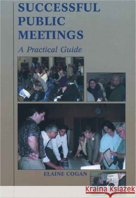 Successful Public Meetings: A Practical Guide Cogan, Elaine 9781884829383 APA Planners Press - książka