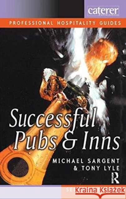 Successful Pubs and Inns Michael Sargent, Tony Lyle 9781138166127 Taylor & Francis Ltd - książka