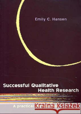 Successful Qualitative Health Research Emily C Hansen 9781741146783 Taylor and Francis - książka