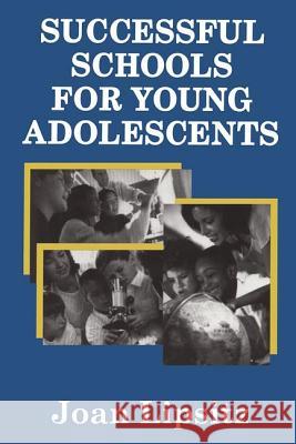 Successful Schools for Young Adolescents Joan Lipsitz 9780878559473 Transaction Publishers - książka