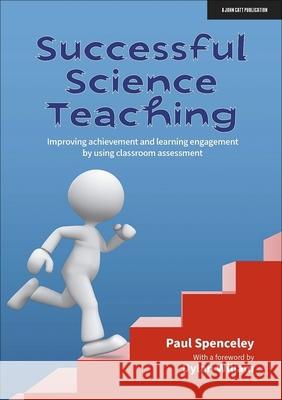 Successful Science Teaching Paul Spenceley 9781913622961 John Catt Educational Ltd - książka