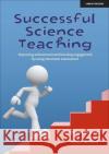 Successful Science Teaching Paul Spenceley 9781913622961 John Catt Educational Ltd