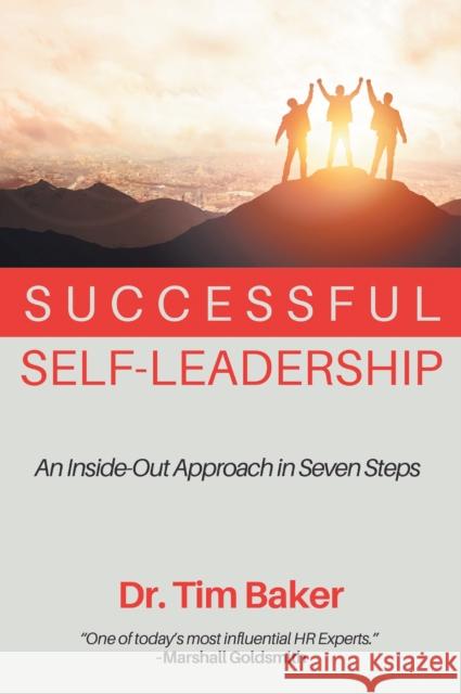 Successful Self-Leadership: An Inside-Out Approach in Seven Steps Dr Tim Baker 9781637426227 Business Expert Press - książka