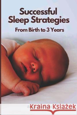 Successful Sleep Strategies From Birth to 3 Years Sofia Hashemi 9798452191834 Independently Published - książka
