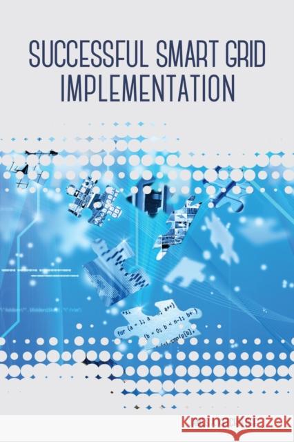 Successful Smart Grid Implementation James Ketchledge 9781593703516 Pennwell Books - książka