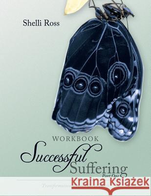 Successful Suffering Part One: Workbook Shelli Ross 9781512715224 WestBow Press - książka