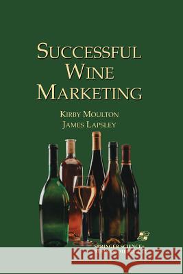 Successful Wine Marketing James Lapsley Kirby Moulton 9781475766318 Springer - książka