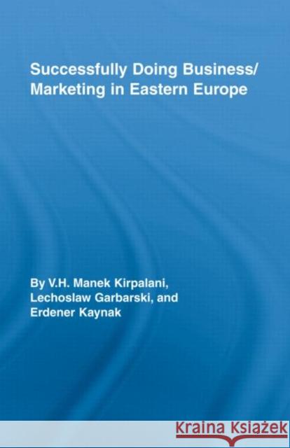 Successfully Doing Business/Marketing in Eastern Europe Kirpalani, V. H. 9780789032720 Routledge - książka