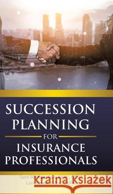 Succession Planning for Insurance Professionals Cfp(r) Clu(r) Romanchuk Lori Power 9781834181271 Tellwell Talent - książka