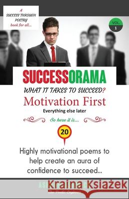 Successorama: 20 Highly Motivational Poems to help you Succeed Ashkum Ashwick 9781542967662 Createspace Independent Publishing Platform - książka