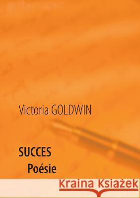 Succès: Poésie Goldwin, Victoria 9782322037278 Books on Demand - książka