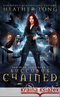 Succubus Chained Long Heather Long 9798637126712 Independently published - książka