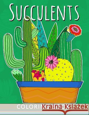 Succulents Coloring Book: Adults Stress-relief Coloring Book For Grown-ups Balloon Publishing 9781983695179 Createspace Independent Publishing Platform - książka