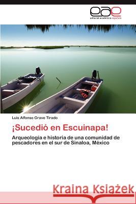 Sucedio En Escuinapa! Luis Alfonso Grav 9783848464746 Editorial Acad Mica Espa Ola - książka