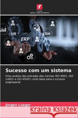 Sucesso com um sistema Jurgen Lueger   9786205780572 Edicoes Nosso Conhecimento - książka