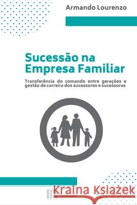 Sucess?o Na Empresa Familiar Lourenzo Armando 9786500464214 Clube de Autores - książka