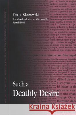 Such a Deathly Desire Pierre Klossowski Russell Ford 9780791471968 State University of New York Press - książka