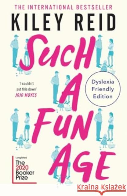 Such a Fun Age: Dyslexia Friendly Edition Kiley Reid 9781526679659 Bloomsbury Publishing PLC - książka