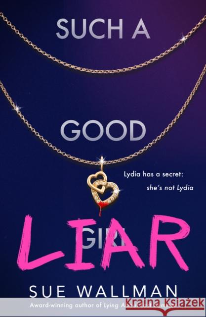 Such a Good Liar Sue Wallman 9780702313387 Scholastic - książka