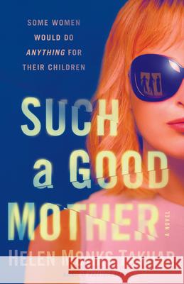 Such a Good Mother Helen Monk 9781984855992 Random House Trade - książka