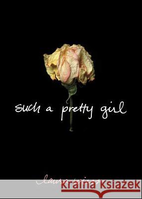 Such a Pretty Girl Laura Wiess 9781416521839 MTV Books - książka
