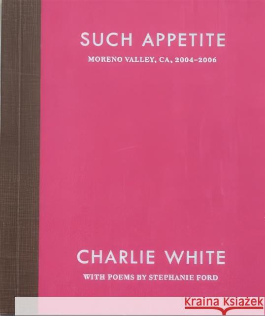 Such Appetite Charlie White 9780983999027 Little Brown Mushroom Books - książka