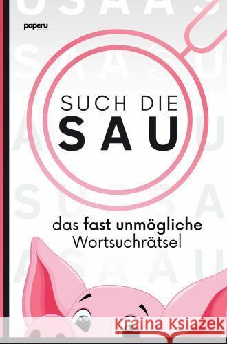 Such die Sau - das fast unmögliche Wortsuchrätsel Tim Eiche 9789403756066 paperu Verlag - książka