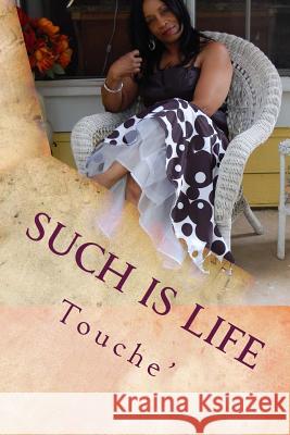 Such is life Touche' 9781500812881 Createspace - książka
