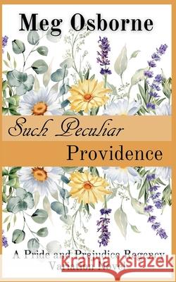 Such Peculiar Providence: A Pride and Prejudice Variation Meg Osborne 9781393518808 Meg Osborne - książka