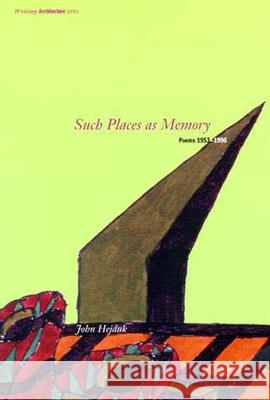 Such Places as Memory Hejduk, John 9780262581585 MIT Press - książka