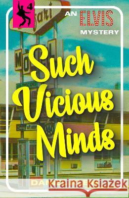 Such Vicious Minds: An Elvis Mystery Daniel Klein 9781915393487 Dean Street Press - książka