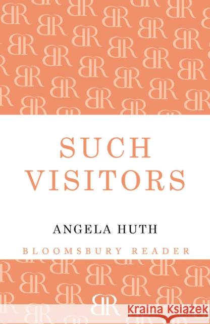 Such Visitors Angela Huth 9781448200290 Bloomsbury Publishing PLC - książka
