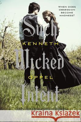 Such Wicked Intent Kenneth Oppel 9781442403192 Simon & Schuster Books for Young Readers - książka