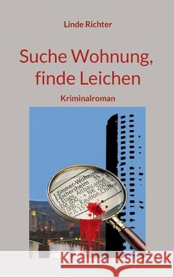 Suche Wohnung, finde Leichen: Kriminalroman Linde Richter 9783695172337 Bod - Books on Demand - książka