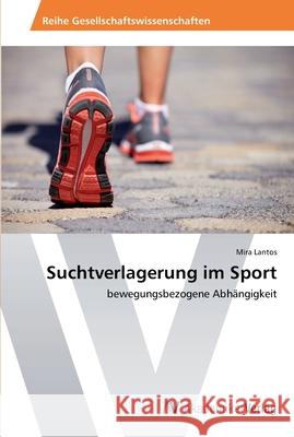 Suchtverlagerung im Sport Lantos, Mira 9783639491746 AV Akademikerverlag - książka