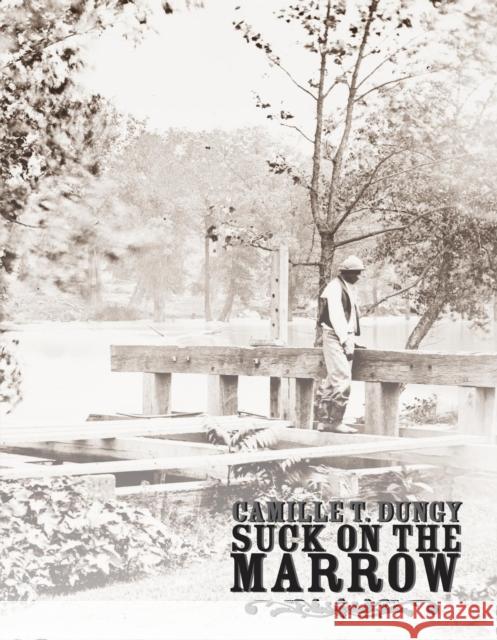 Suck on the Marrow Camille T. Dungy 9781597094689 Red Hen Press - książka