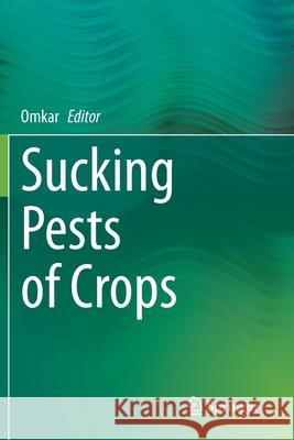 Sucking Pests of Crops Omkar 9789811561511 Springer - książka