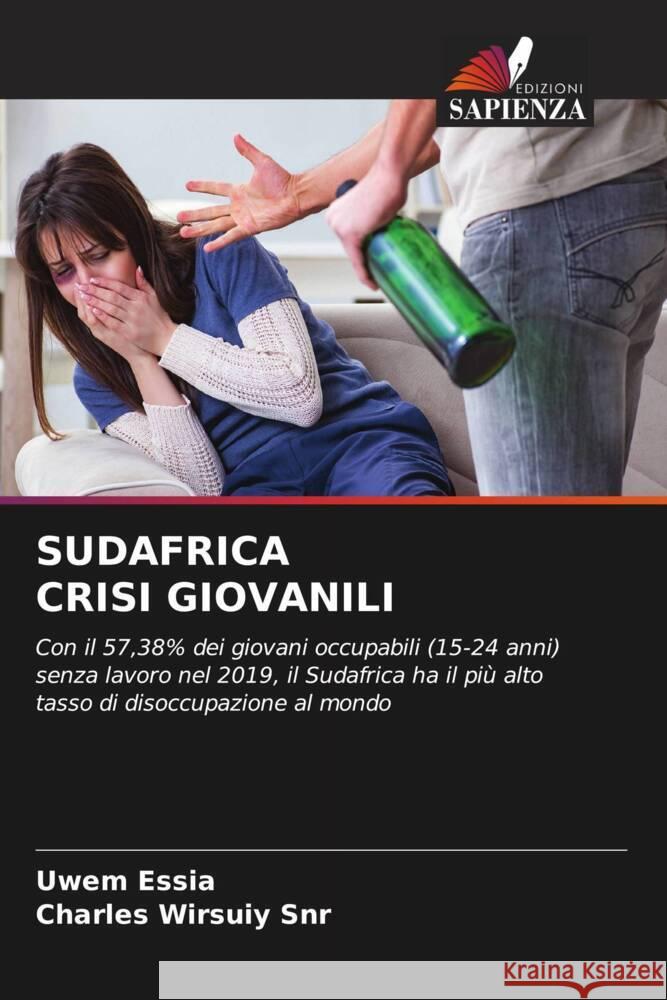 SUDAFRICA CRISI GIOVANILI Essia, Uwem, Wirsuiy Snr, Charles 9786205202807 Edizioni Sapienza - książka