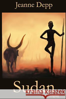 Sudan: a screenplay Depp, Jeannie 9781979631150 Createspace Independent Publishing Platform - książka