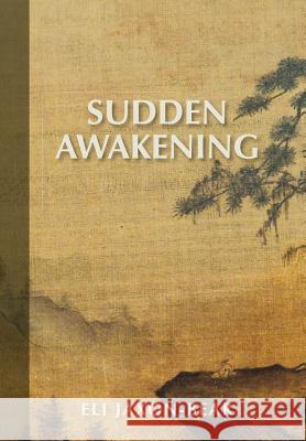 Sudden Awakening Eli Jaxon-Bear 9780985691103 New Morning Books - książka