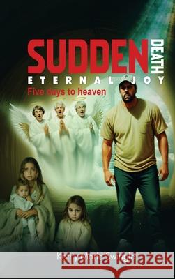 Sudden Death Eternal Joy: Five Days to Heaven Kathy Mari 9781806239887 Audiobook Publishing Services - książka