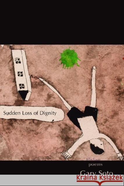 Sudden Loss of Dignity Gary Soto 9781622880058 Stephen F. Austin University Press - książka