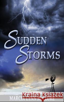 Sudden Storms Marcia Lynn McClure 9780983525004 Distractions Ink - książka